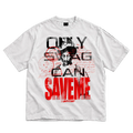 Only Swag Can Save Me Tee